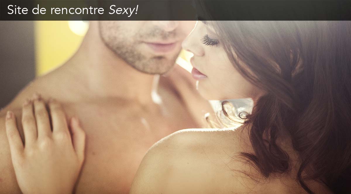 site de rencontre sexy